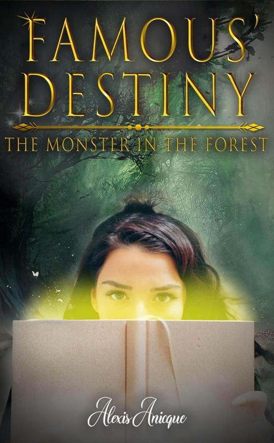 Famous Destiny The Monster in the Forest - Alexis Anicque - ebook