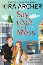 Say Yes to the Mess