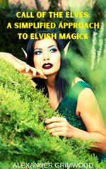 Call of the Elves: A Simplified Approach to Elvish Magick