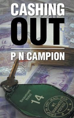 Cashing Out - P N Campion - cover