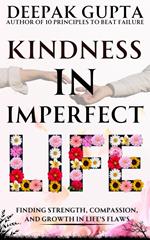 Kindness in Imperfect Life