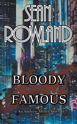 Bloody Famous - Sean Rowland - cover