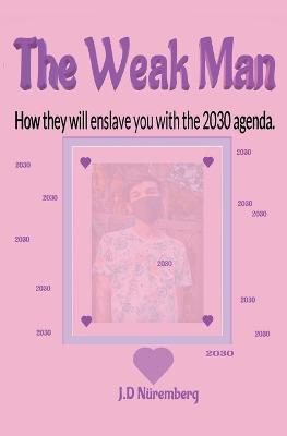 The Weak Man - J D Nuremberg - cover