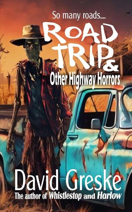 Road Trip & Other Highway Horrors