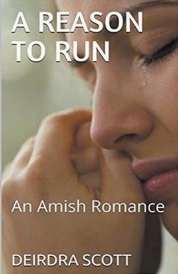 A Reason To Run An Amish Romance - Deirdra Scott - cover