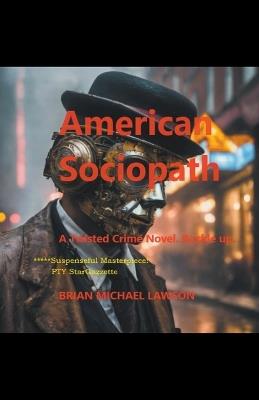 American Sociopath - Brian Michael Lawson - cover
