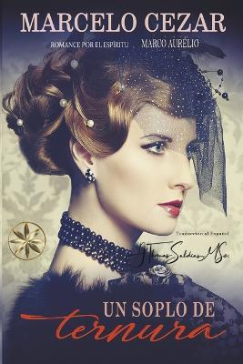 Un Soplo de Ternura - Marcelo Cezar,Por El Espiritu Marco Aurelio,J Thomas Msc Saldias - cover