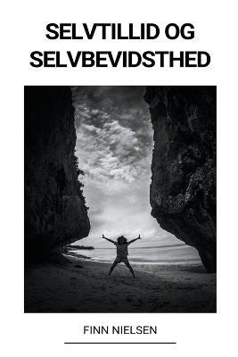 Selvtillid og Selvbevidsthed - Finn Nielsen - cover