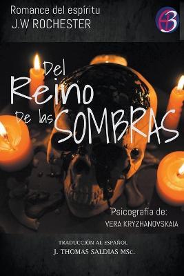 Del Reino de las Sombras - Conde J W Rochester,Vera Kryzhanovskaia,J Thomas Msc Saldias - cover