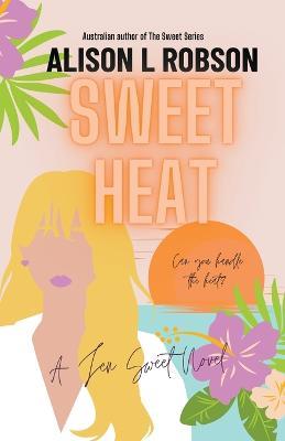 Sweet Heat - Alison L Robson - cover