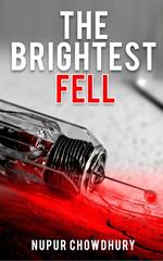 The Brightest Fell
