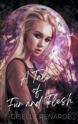 A Tale of Fur and Flesh - Giselle Renarde - cover