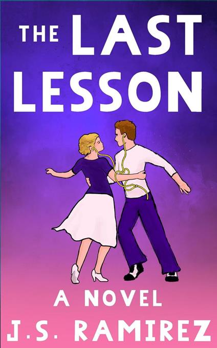 The Last Lesson - J.S. Ramirez - ebook