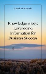 Knowledge is Key: Leveraging Information for Business Success