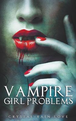 Vampire Girl Problems - Crystal-Rain Love - cover