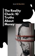 The Reality Check: 10 Truths About Money