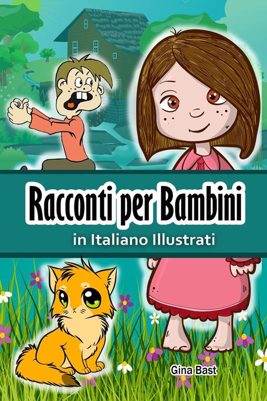 Racconti per Bambini in Italiano Illustrati - Gina Bast - ebook