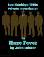 Lee Hacklyn 1970s Private Investigator in Haze Fever