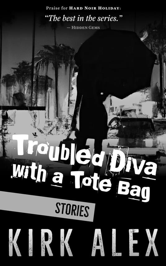 Troubled Diva with a Tote Bag - Kirk Alex - ebook