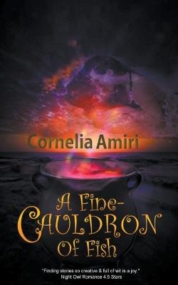 A Fine Cauldron Of Fish - Cornelia Amiri - cover