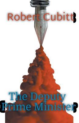 The Deputy Prime Minister - Robert Cubitt - cover