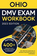 Ohio DMV Exam Workbook: 400+ Practice Questions to Navigate Your DMV Exam With Confidence