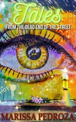 Tales from the Dead End of the Street