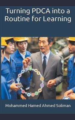 Turning PDCA into a Routine for Learning - Mohammed Hamed Ahmed Soliman - cover