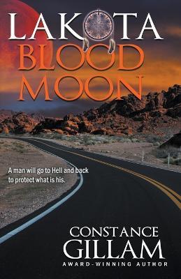 Lakota Blood Moon - Constance Gillam - cover