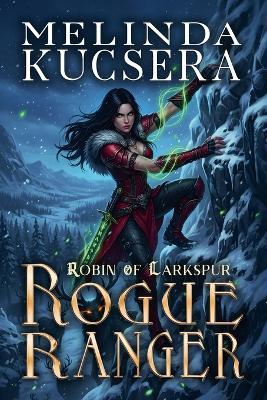 Rogue Ranger - Melinda Kucsera - cover