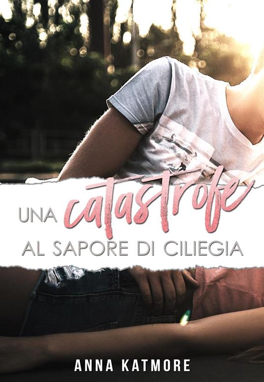 Una catastrofe al sapore di ciliegia - Anna Katmore - ebook