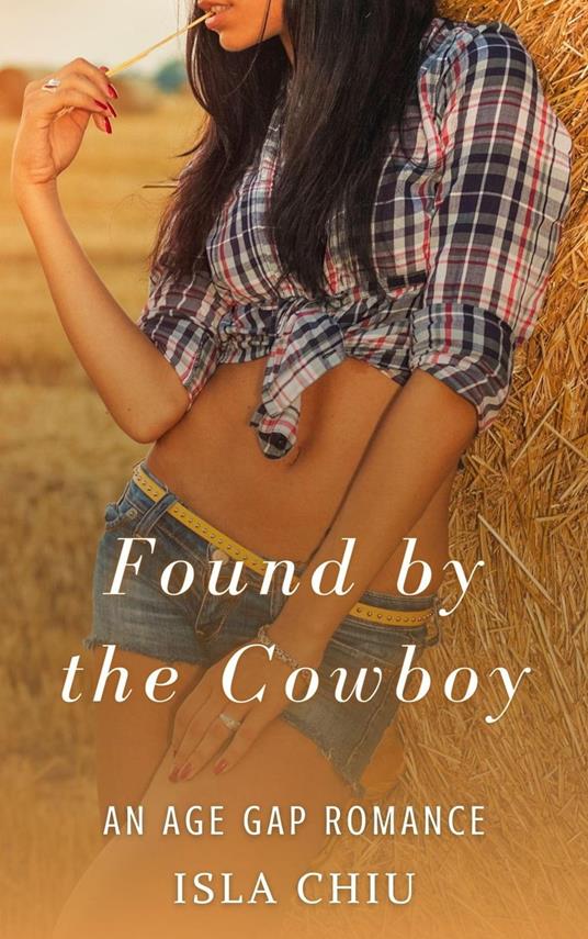 Found by the Cowboy: An Age Gap Romance