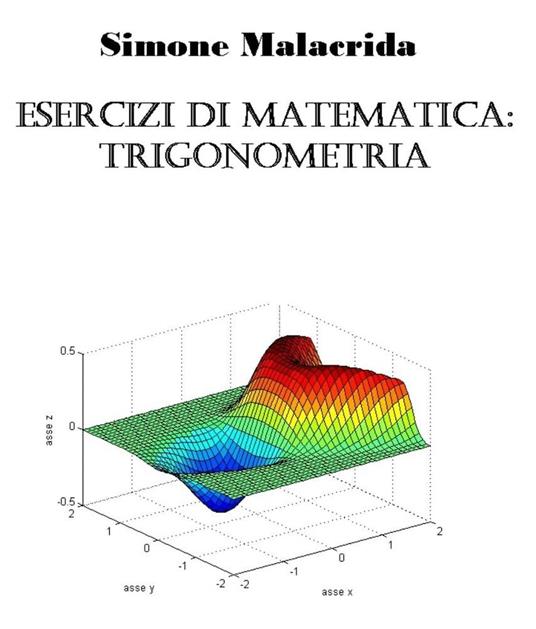 Esercizi di matematica: trigonometria - Simone Malacrida - ebook
