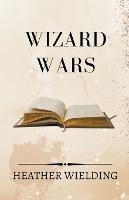 Wizard Wars - Heather Wielding - cover