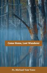 Come Home, Lost Wanderer