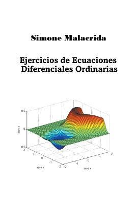 Ejercicios de Ecuaciones Diferenciales Ordinarias - Simone Malacrida - cover