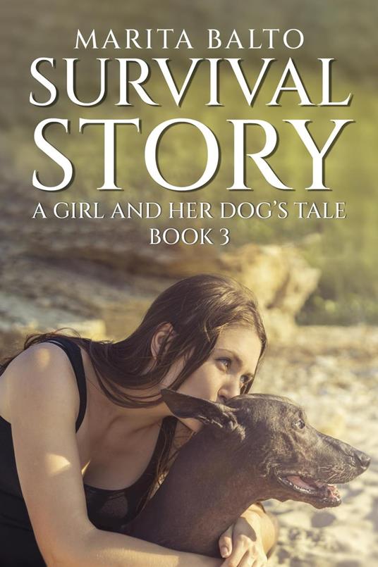 Survival Story - A Girl and Her Dog's Tale