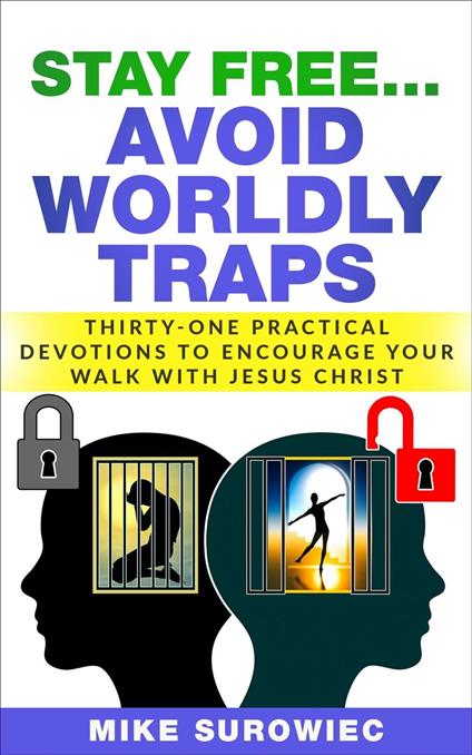 Stay Free...Avoid Worldly Traps