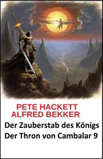 ? Der Zauberstab des Königs Der Thron von Cambalar 9