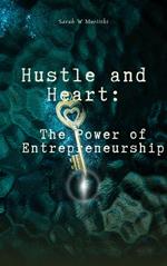 Hustle and Heart: The Power of Entrepreneurship