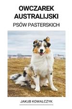 Owczarek Australijski (Psow Pasterskich)