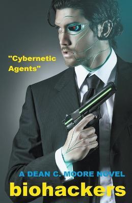 Cybernetic Agents - Dean C Moore - cover