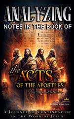 Analyzing Notes in the Book of the Acts of the Apostles: A Journey of Continuation in the Work of Jesus
