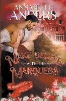 Make Believe With The Marquess - Annabelle Anders - cover