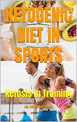 KETOGENIC DIET IN SPORTS: Ketosis In Training