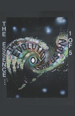 The Evolution of Confusion ...1 of 5 (The Essence ...) - Stephen Meiner - cover