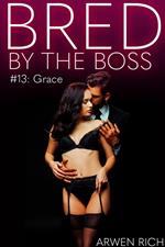 Bred by the Boss #13: Grace