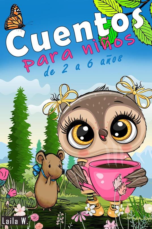 CUENTOS PARA NIÑOS de 2 -6 años - Leila W. - ebook