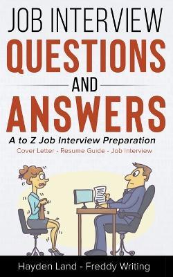 Job Interview Questions & Answers - A to Z preparation - Hayden Land - cover