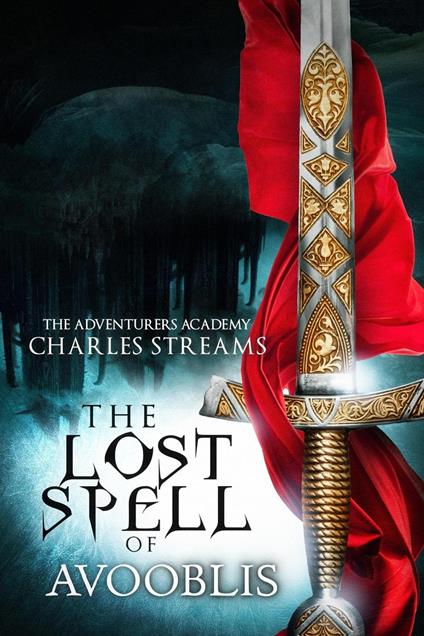 The Lost Spell of Avooblis - Charles Streams - ebook